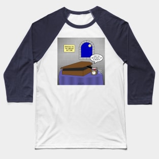 Dracula vs. the Snooze Button! Baseball T-Shirt